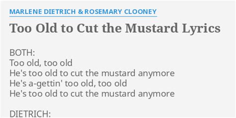 Too old, too late to cut the mustard anymore